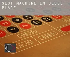 Slot machine em  Belle Place