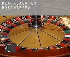 Blackjack em  Bosengröba