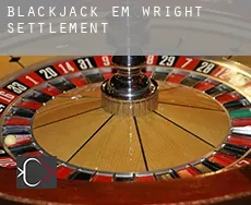 Blackjack em  Wright Settlement