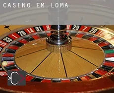 Casino em  Loma