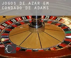 Jogos de azar em  Condado de Adams