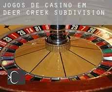 Jogos de casino em  Deer Creek Subdivision