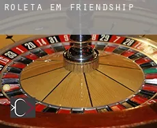 Roleta em  Friendship
