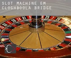 Slot machine em Cloghboola Bridge