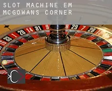 Slot machine em  McGowans Corner