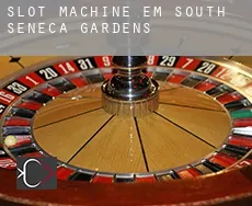 Slot machine em  South Seneca Gardens