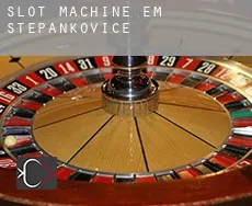 Slot machine em  Štěpánkovice