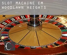 Slot machine em  Woodlawn Heights