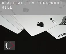Blackjack em  Sugarwood Hill