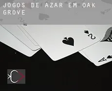 Jogos de azar em  Oak Grove