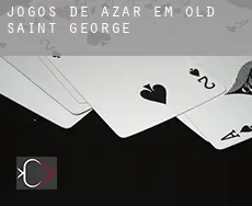 Jogos de azar em  Old Saint George