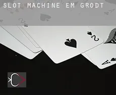 Slot machine em  Grodt
