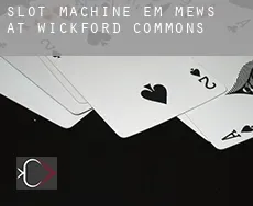 Slot machine em  Mews at Wickford Commons
