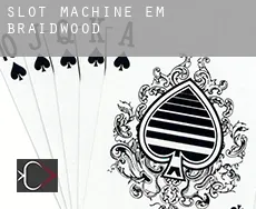 Slot machine em  Braidwood