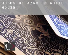 Jogos de azar em  White House