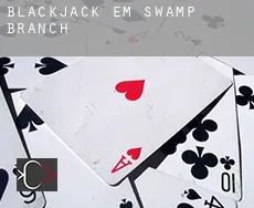 Blackjack em  Swamp Branch