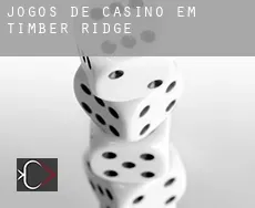 Jogos de casino em Timber Ridge