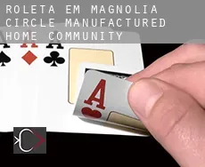 Roleta em  Magnolia Circle Manufactured Home Community