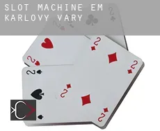 Slot machine em  Karlovy Vary