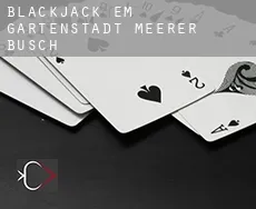 Blackjack em  Gartenstadt Meerer Busch