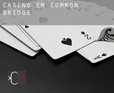 Casino em  Common Bridge