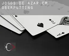 Jogos de azar em Oberputting