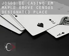 Jogos de casino em  Maple Grove