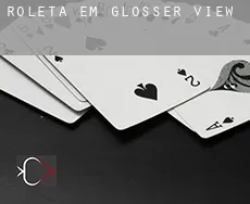 Roleta em Glosser View