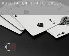 Roleta em Trail Creek
