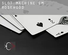 Slot machine em  Rosewood