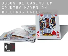 Jogos de casino em  Country Haven on Bullfrog Creek