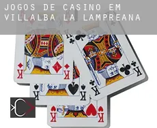 Jogos de casino em  Villalba de la Lampreana