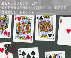 Blackjack em  Glenburnie-Birchy Head-Shoal Brook