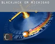 Blackjack em  Michigão