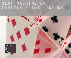 Slot machine em  Daniels Point Landing