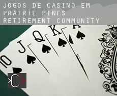 Jogos de casino em  Prairie Pines Retirement Community