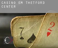 Casino em Thetford Center