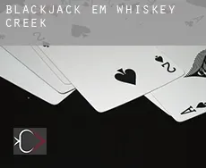 Blackjack em  Whiskey Creek
