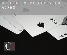 Roleta em  Valley View Acres