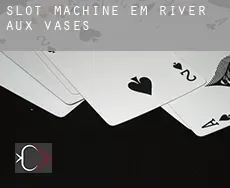 Slot machine em  River aux Vases