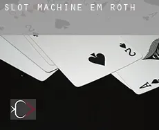 Slot machine em  Roth