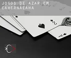 Jogos de azar em  Cahernaeaha