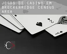 Jogos de casino em  Breckenridge (census area)
