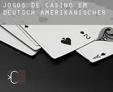 Jogos de casino em Deutsch Amerikanischer