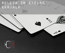 Roleta em Etelae-Karjala