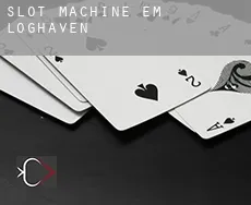 Slot machine em  Loghaven