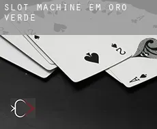 Slot machine em  Oro Verde