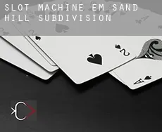Slot machine em Sand Hill Subdivision