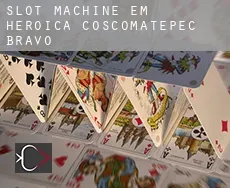 Slot machine em Heroica Coscomatepec de Bravo