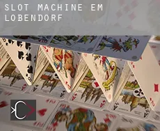 Slot machine em  Lobendorf